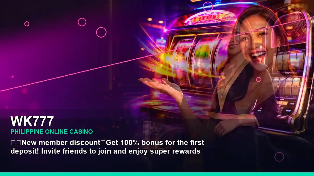 WK777 Philippines casino guide with wide-action party online slot games and an adult Filipina casino host